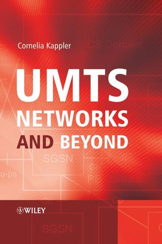 Cornelia  Kappler. UMTS Networks and Beyond