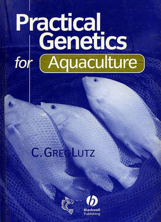 C. Lutz Greg. Practical Genetics for Aquaculture