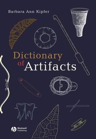 Barbara Kipfer Ann. Dictionary of Artifacts