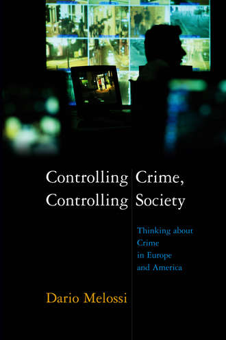 Dario  Melossi. Controlling Crime, Controlling Society
