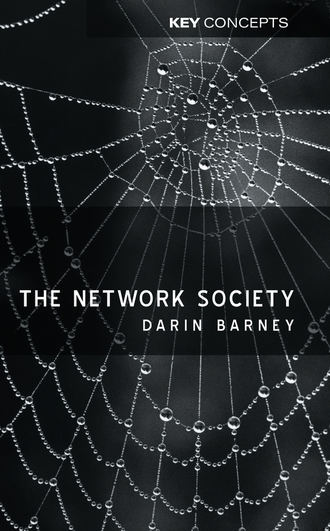 Darin  Barney. The Network Society