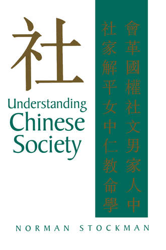 Norman  Stockman. Understanding Chinese Society
