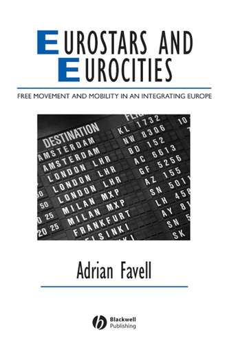 Adrian  Favell. Eurostars and Eurocities