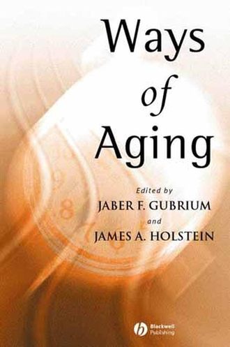 Jaber Gubrium F.. Ways of Aging