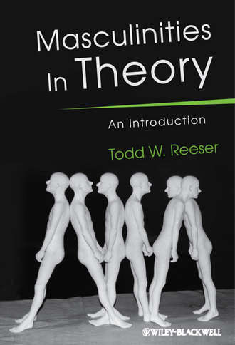 Todd Reeser W.. Masculinities in Theory