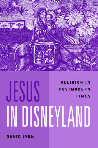 David  Lyon. Jesus in Disneyland