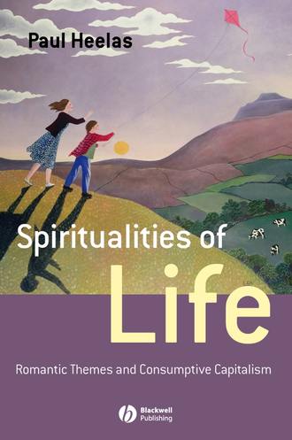 Paul  Heelas. Spiritualities of Life
