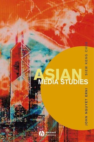 John Erni Nguyet. Asian Media Studies