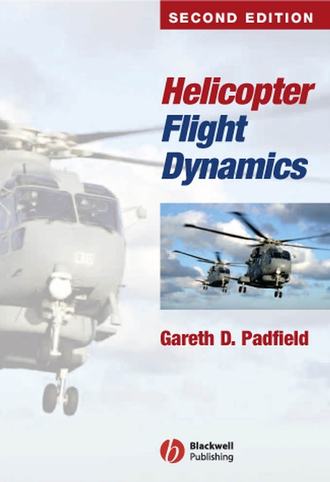 Gareth Padfield D.. Helicopter Flight Dynamics