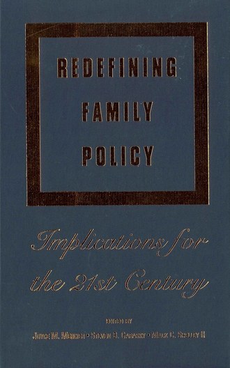 Joyce Mercier M.. Redefining Family Policy