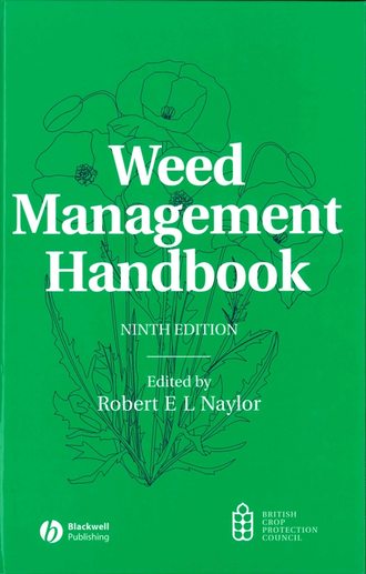 Robert Naylor E.L.. Weed Management Handbook