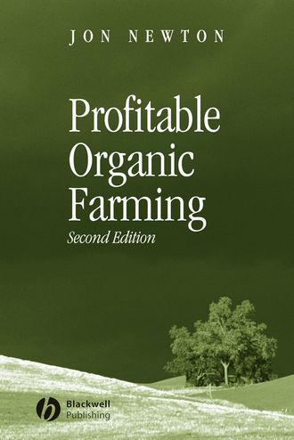 Jon  Newton. Profitable Organic Farming