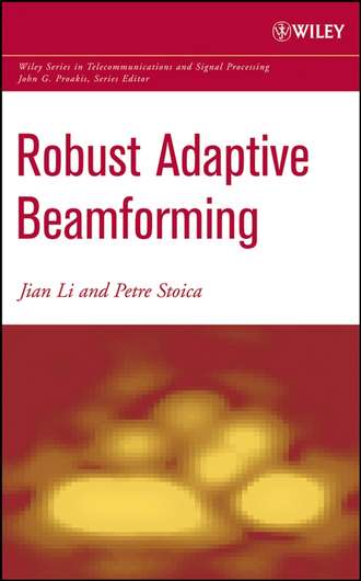 Jian  Li. Robust Adaptive Beamforming