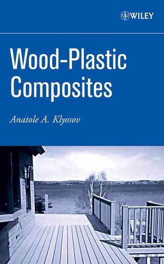 Anatole Klyosov A.. Wood-Plastic Composites
