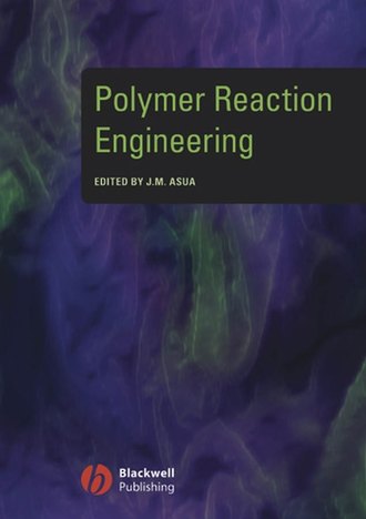Jose  Asua. Polymer Reaction Engineering