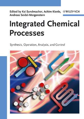 Kai  Sundmacher. Integrated Chemical Processes