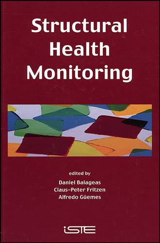 Daniel  Balageas. Structural Health Monitoring