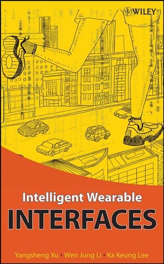 Yangsheng  Xu. Intelligent Wearable Interfaces
