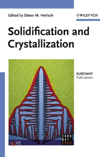Dieter Herlach M.. Solidification and Crystallization