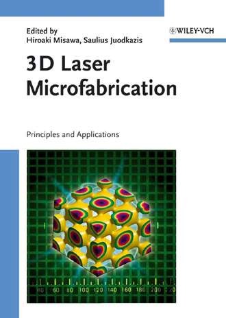 Hiroaki  Misawa. 3D Laser Microfabrication