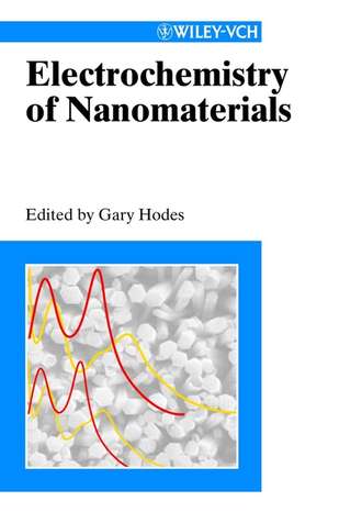Gary  Hodes. Electrochemistry of Nanomaterials