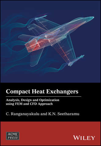 C.  Ranganayakulu. Compact Heat Exchangers