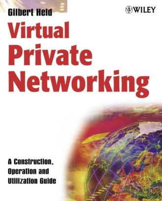 Gilbert  Held. Virtual Private Networking