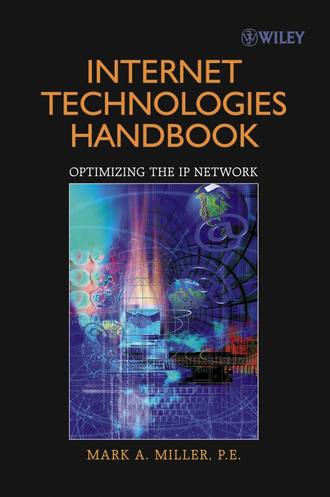 Mark Miller A.. Internet Technologies Handbook