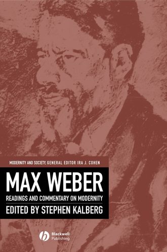 Stephen  Kalberg. Max Weber