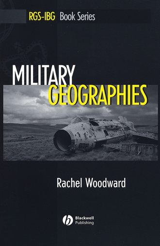 Rachel  Woodward. Military Geographies