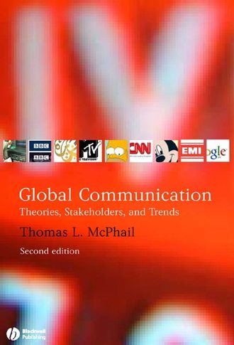 Thomas L. McPhail. Global Communication