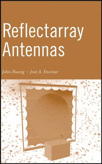John  Huang. Reflectarray Antennas
