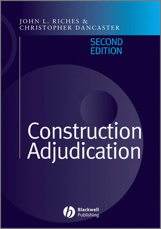 John  Riches. Construction Adjudication