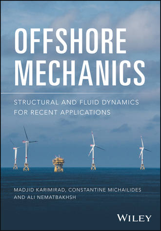 Madjid  Karimirad. Offshore Mechanics