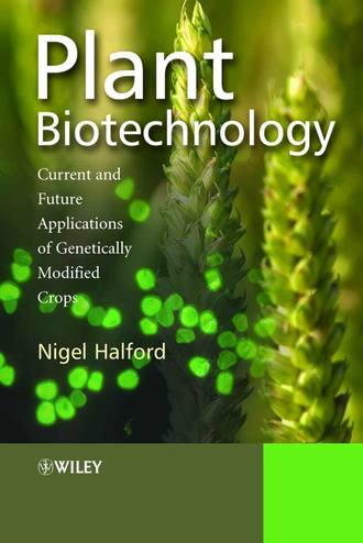 Nigel  Halford. Plant Biotechnology