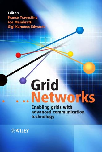 Franco  Travostino. Grid Networks
