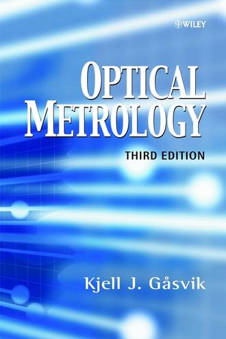 Kjell G?svik J.. Optical Metrology