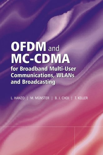 Thomas  Keller. OFDM and MC-CDMA for Broadband Multi-User Communications, WLANs and Broadcasting