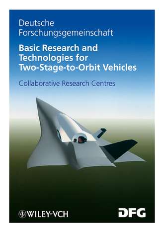 Gottfried  Sachs. Basic Research and Technologies for Two-Stage-to-Orbit Vehicles