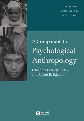 Conerly  Casey. A Companion to Psychological Anthropology