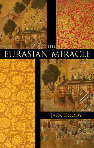 Jack  Goody. The Eurasian Miracle