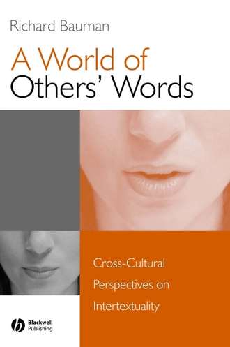Richard  Bauman. A World of Others' Words