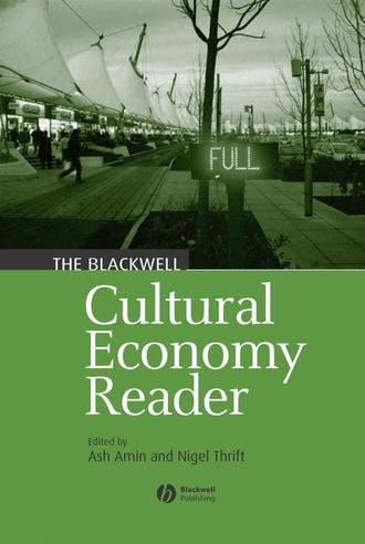 Ash  Amin. The Blackwell Cultural Economy Reader
