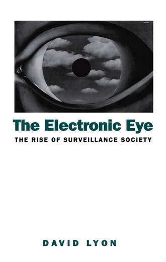 David  Lyon. The Electronic Eye