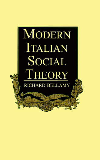 Richard  Bellamy. Modern Italian Social Theory