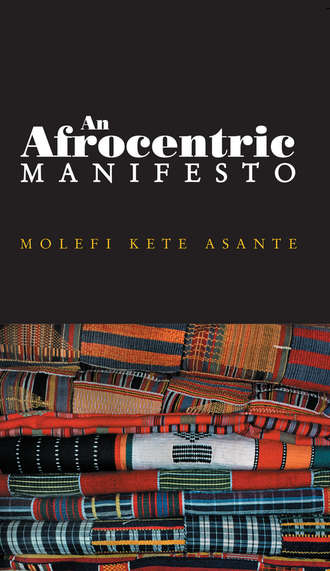 Molefi Asante Kete. An Afrocentric Manifesto