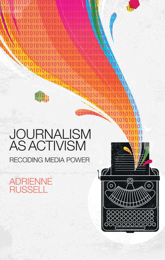 Adrienne  Russell. Journalism as Activism