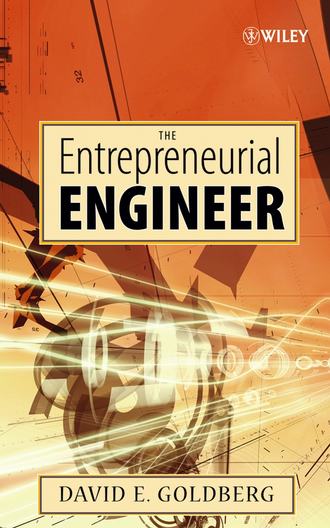 David Goldberg E.. The Entrepreneurial Engineer