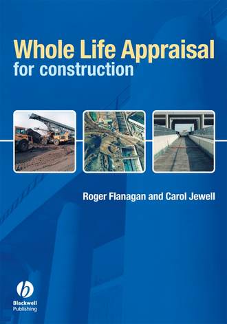 Roger  Flanagan. Whole Life Appraisal for Construction