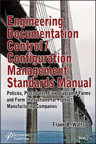 Frank Watts B.. Engineering Documentation Control / Configuration Management Standards Manual